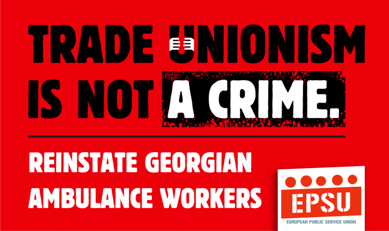 Plakat med teksten "Trade unionism is not a crime Reinstate Georgian ambulance workers"