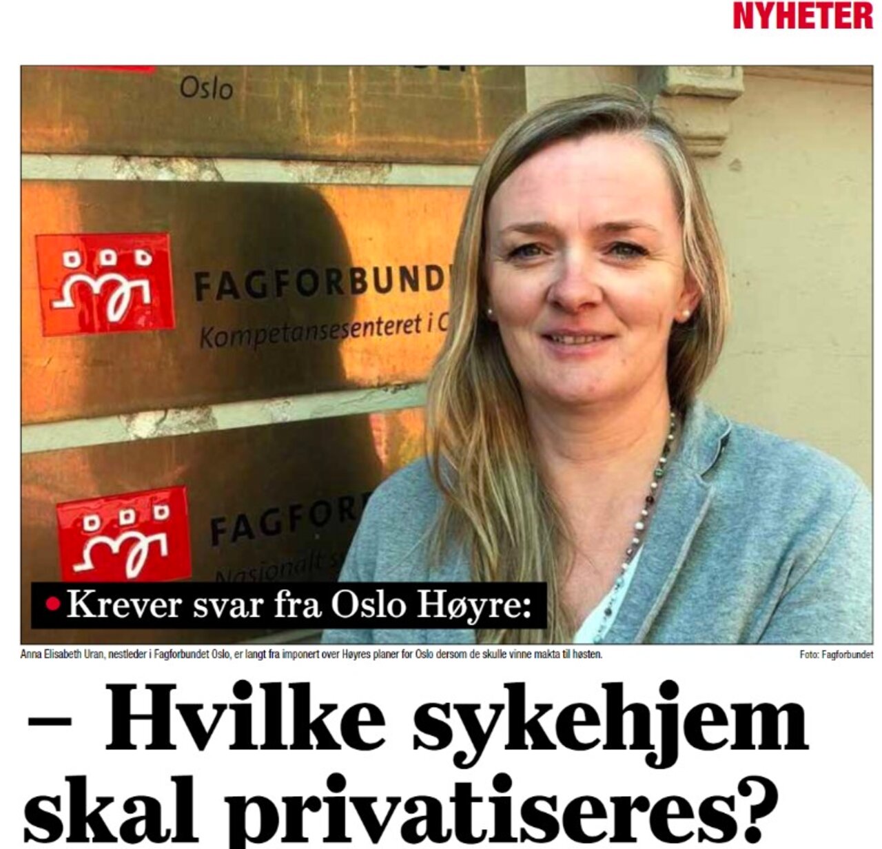 Nestleder i Fagforbundet Oslo Anna Elisabeth Uran krever svar fra Oslo Høyre i Dagsavisen 26. mai.